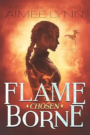 Flameborne: Chosen (A Dragon Romantasy Book) (Emberquell Academy Book 1)