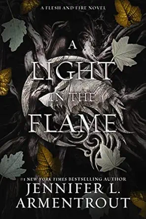 A Light in the Flame: A Flesh and Fire Novel