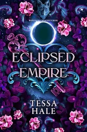 Eclipsed Empire (The Wolves of Crescent Creek Book 2)