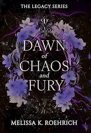 Dawn of Chaos and Fury (The Legacy Book 4)