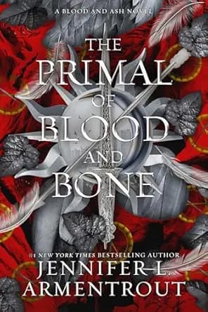 The Primal of Blood and Bone: A Blood and Ash Novel
